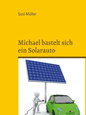 cover image of Michael bastelt sich ein Solarauto